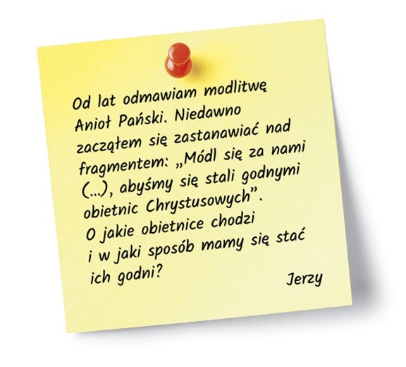 „Abyśmy się stali godnymi obietnic Chrystusowych”. O jakie obietnice chodzi?