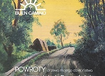 Buen Camino Powroty. Drzewa  mojego dzieciństwa WDK Rzeszów  2023