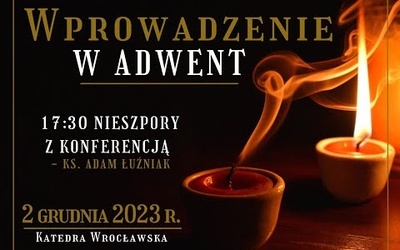 Wprowadzenie w Adwent 2023 - 2 grudnia 2023 r.