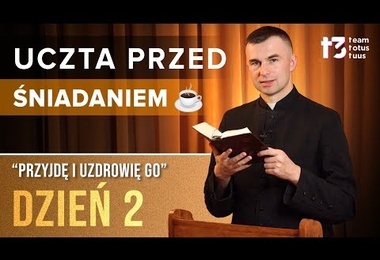 UCZTA PRZED ŚNIADANIEM ☕  - Przyjdę i uzdrowię go! [DZIEŃ 2]