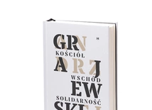 Kościół. Wschód. Solidarność red. Łukasz Kamiński, Wojciech Kucharski Ośrodek „Pamięć i Przyszłość” Wrocław 2023 ss. 460