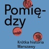 Opowieść dopełniają liczne ilustracje wybrane ze zbiorów Muzeum Warszawy.