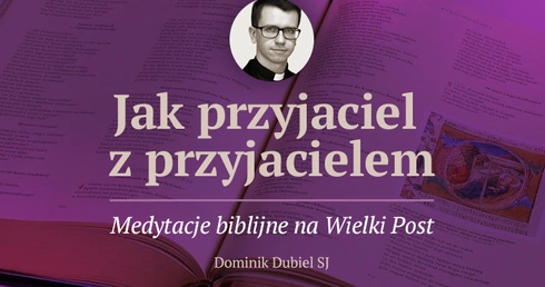 Ćwiczenia Duchowe na Wielki Post 2024