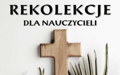 Rekolekcje dla nauczycieli