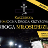 Jedną z propozycji jest Kaszubska N(M)mocna Droga Krzyżowa.