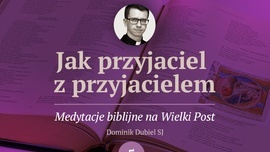 Módl się jak Jezus. Medytacja na V Niedzielę Wielkiego Postu