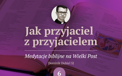 Módl się jak Jezus. Medytacja na Niedzielę Palmową