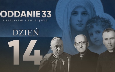 Oddanie 33: niedziela 21 kwietnia (dzień 14)