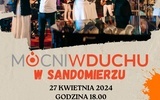 Koncert "Mocni w Duchu" w Sandomierzu