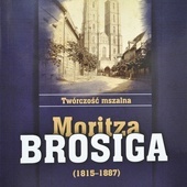 Ewelina Szendzielorz, „Twórczość mszalna Moritza Brosiga (1815–1887)”, Wyd. Sindruk-DIMK, Opole 2023, ss. 498.