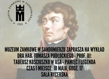 Muzeum Zamkowe w Sandomierzu zaprasza na wykład kościuszkowski