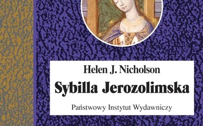 Helen J. Nicholson Sybilla Jerozolimska PIW Warszawa 2024  ss. 270