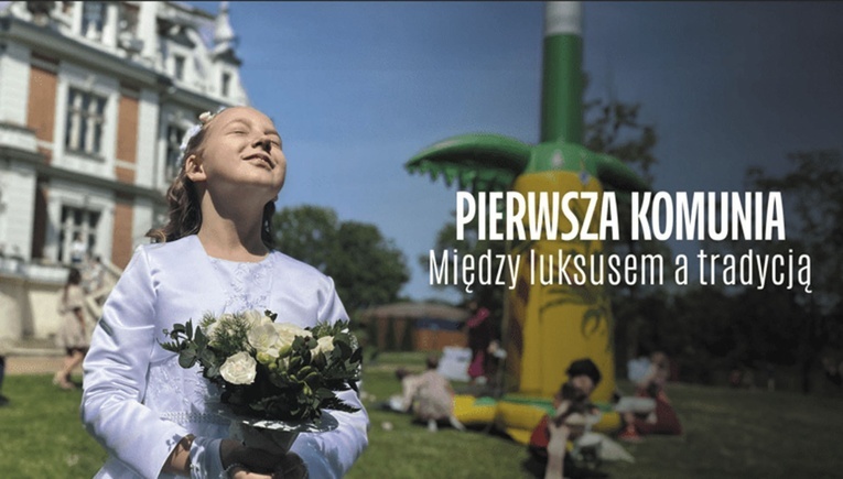 Pierwsza komunia. Między luksusem a tradycją