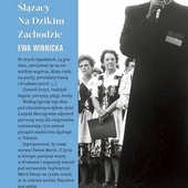 Ewa Winnicka Miasteczko Panna Maria.  Ślązacy na Dzikim Zachodzie Wydawnictwo Czarne Wołowiec 2024 ss. 260