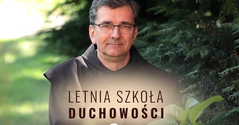 Chcesz czegoś więcej niż życie na peryferiach własnej tajemnicy? Letnia Szkoła Duchowości - odc. 1 