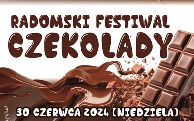 Radomski Festiwal Czekolady już w najbliższą niedzielę
