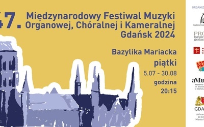 47. Międzynarodowy Festiwal Muzyki Organowej, Chóralnej i Kameralnej