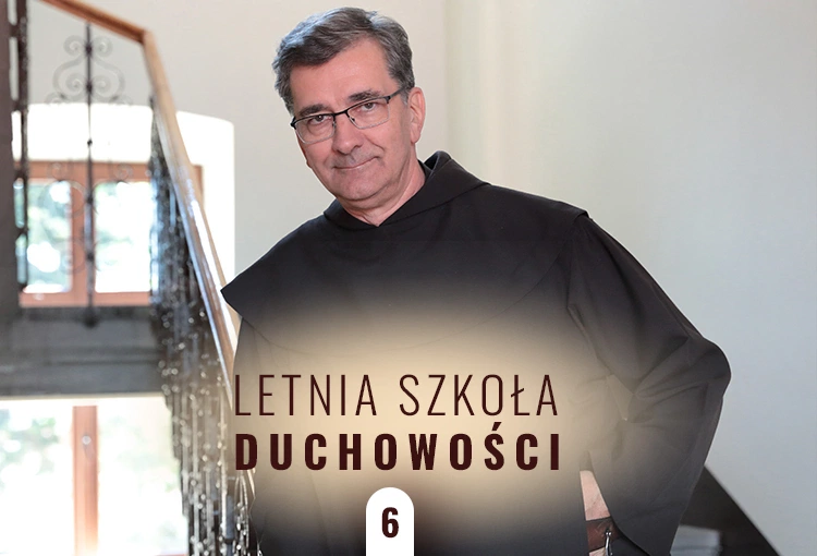Skąd się bierze duchowa ślepota? Letnia Szkoła Duchowości – odc. 6