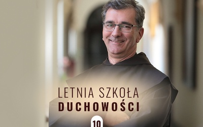 Bóg jest Panem historii, nie demon. Letnia Szkoła Duchowości – odc. 10, ostatni