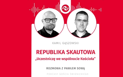 Republika skautowa. Rozmowa z Pawłem Sową