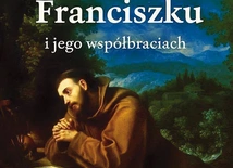 Opowieści o Świętym Franciszku i jego współbraciach przeł. Stanisław Stabryła Esprit Kraków 2024 ss. 352
