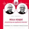 Rola: ksiądz. Rozmowa z ks. Romanem Tomaszczukiem