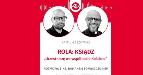 Rola: ksiądz. Rozmowa z ks. Romanem Tomaszczukiem