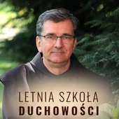 Letnia szkoła duchowości – wszystkie odcinki wakacyjnego cyklu