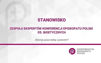 Zespół Ekspertów KEP ds. Bioetycznych: Życie każdego człowieka zaczyna się w chwili poczęcia