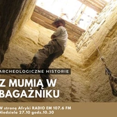Z mumią w bagażniku, czyli w stronę Afryki starożytnej
