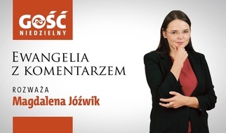 Ewangelia z komentarzem. Lepiej poczekać, aż Jezus zechce nam wyjaśnić rzeczywistość