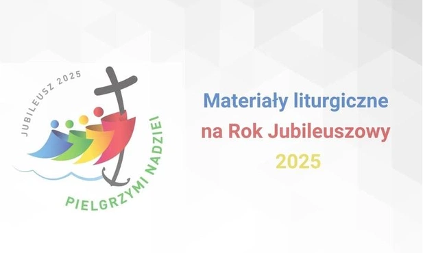 Jubileusz 2025 - materiały liturgiczne