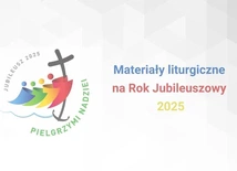 Jubileusz 2025 - materiały liturgiczne