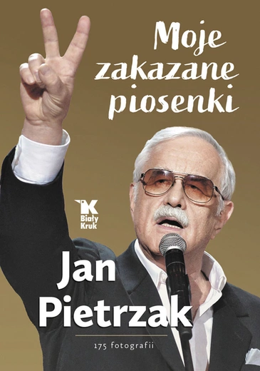 Jan Pietrzak Moje zakazane piosenki Biały Kruk Kraków 2024 ss. 342