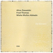 Alice Zawadzki, Fred Thomas,  Misha Mullov-Abbado Za Górami ECM 2024