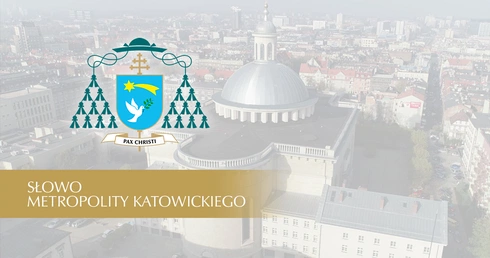 Słowo abp. Adriana Galbasa do wiernych archidiecezji katowickiej