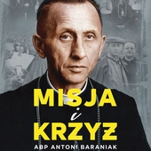 Arcybiskup Antoni Baraniak. Był człowiekiem nr 2 w polskim Episkopacie, ale nie potrafił błyszczeć