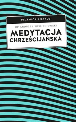 O chrześcijańskiej medytacji