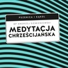 O chrześcijańskiej medytacji