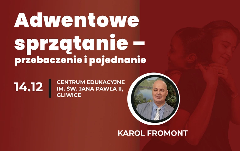 Adwentowe sprzątanie, czyli o przebaczeniu i pojednaniu