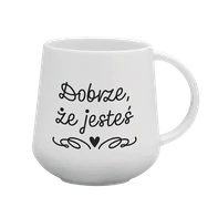 Kubek porcelanowy – dobrze, że jesteś