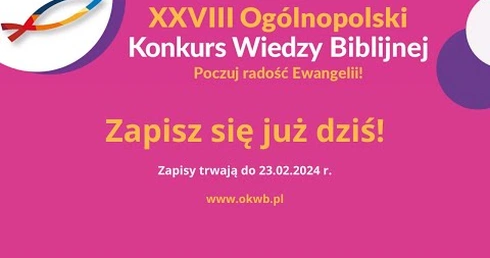 28. Ogólnopolski Konkurs Wiedzy Biblijnej | Zapisz się już dziś!.