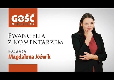 Ewangelia z komentarzem.  Ludzka miłość do Boga okazuje się w Bożych oczach wielka