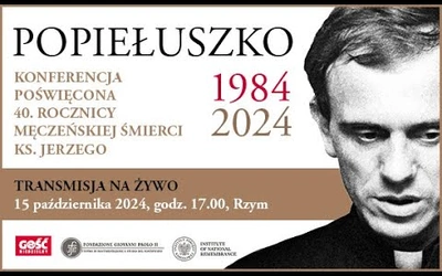 Ks. Popiełuszko, konferencja „Da questa morte nacque del bene” – „Z tej śmierci narodziło się dobro”