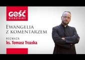 Ewangelia z komentarzem. To czas, aby sięgać do fundamentów