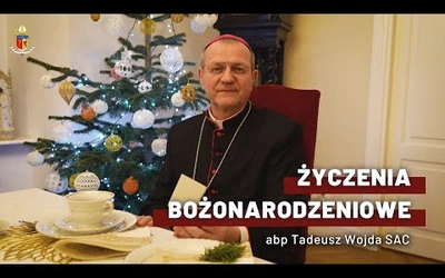 Życzenia na Boże Narodzenie - abp Tadeusz Wojda SAC