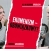 Czy ekumenizm to opcja obowiązkowa w Kościele?