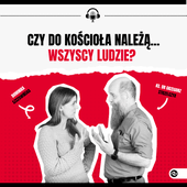 Czy do Kościoła należą... wszyscy ludzie? 