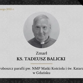 Do domu Ojca odszedł ks. Tadeusz Balicki