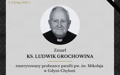 Zmarł ks. prał. Ludwik Grochowina